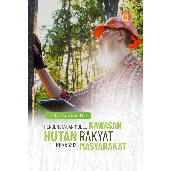Buku Pengembangan Model Kawasan Hutan Rakyat - BUKU KEHUTANAN - Ori