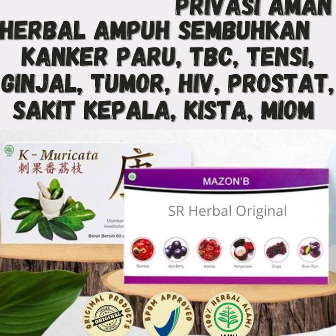

Obat Herbal Kanker Paru Serviks TBC HIV Ampuh Mazon B dan K Muricata