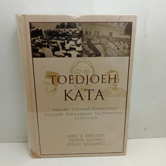 

[Baru] Buku Toedjoeh Kata - Sebuah Ijtihad Konstitusi Siyasah Kebangsaan Berkualitas