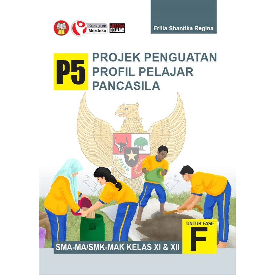 

Gramedia lampung -SMA KL 11&12 P5 PROJEK PENGUATAN PROFIL PELAJAR PANCASILA FA