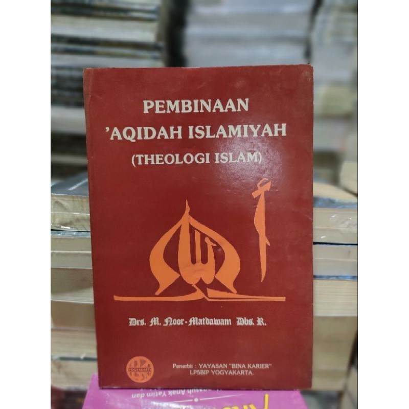 Buku Pembinaan ' Aqidah Islamiyah ( Theologi Islam )