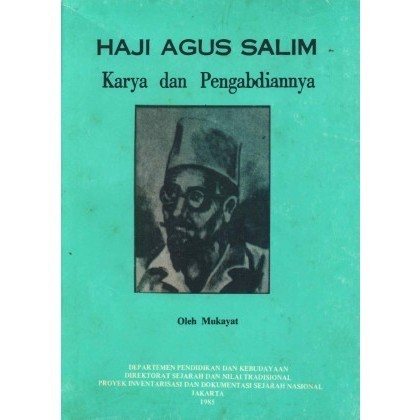 

(PID186) Haji Agus Salim: Karya dan Pengabdiannya