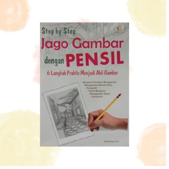 

Kusus Hari Ini Buku Step By Step Jago Gambar Dengan Pensil Hemat