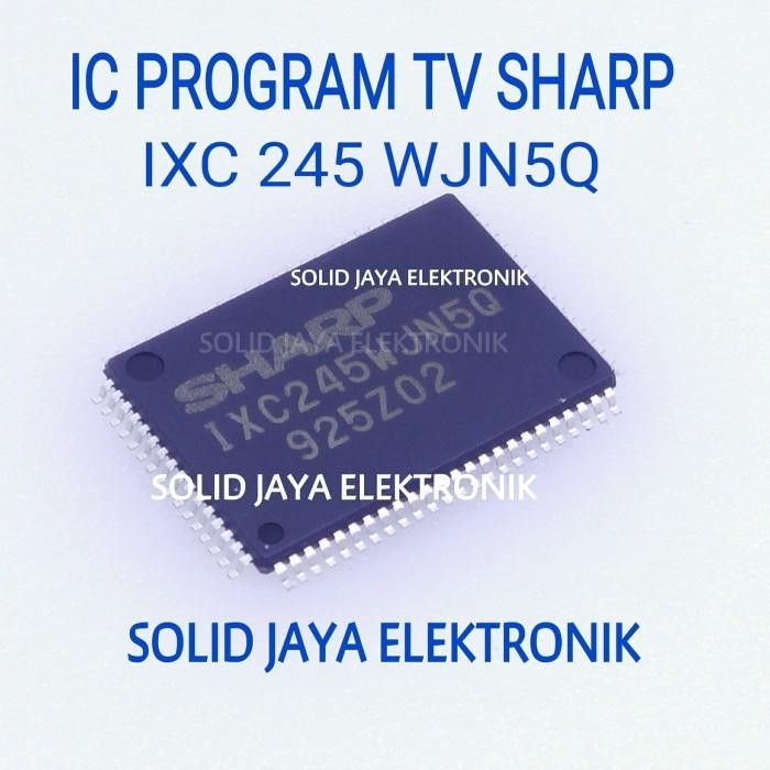 IC IXC245WJN5Q IC PROGRAM TV SHARP IXC 245 WJN5Q IXC245 TEMPEL SMD