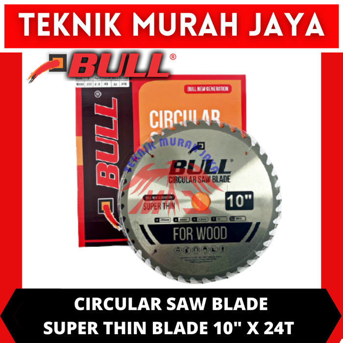 BULL Circular Saw Blade Super Thin Blade 10"x24T Circular Saw 10 inch