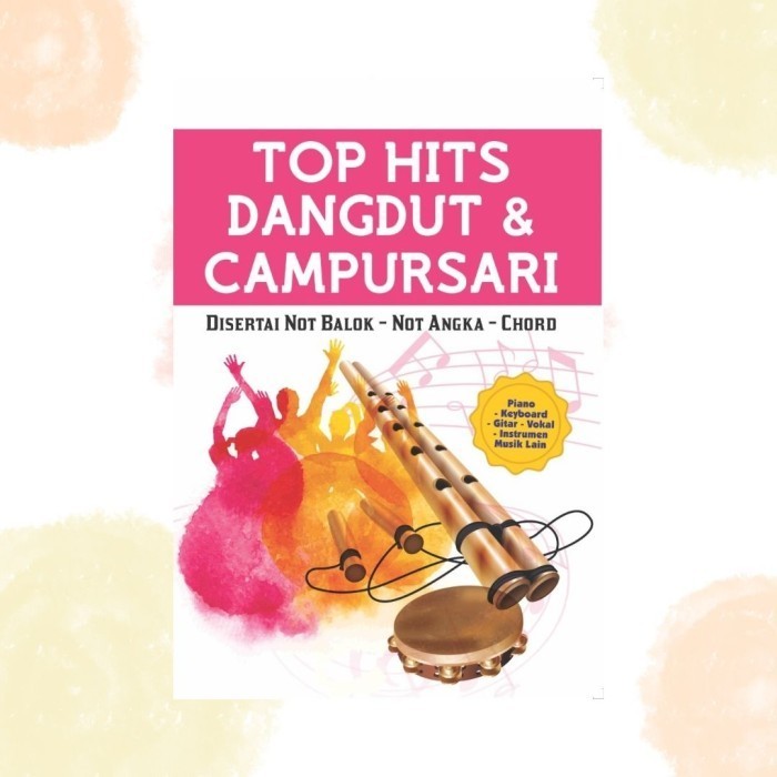 

Buku Lagu : Top Hits Dangdut & Campursari - Buku Musik - Lirik Lagu