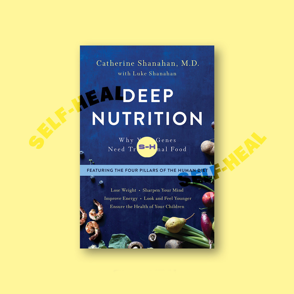 

Deep Nutrition - Why Your Genes Need Traditional Food - Catherine Shanahan