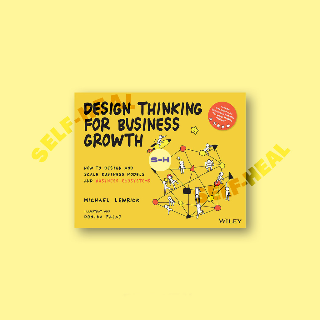 

Design Thinking For Business Growth - Michael Lewrick