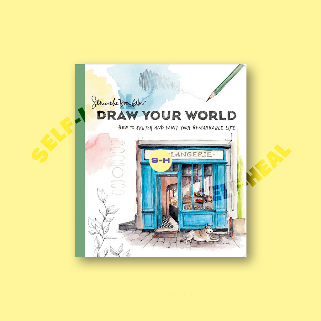 

Draw Your World - How to Sketch and Paint Y - Samantha Dion Baker
