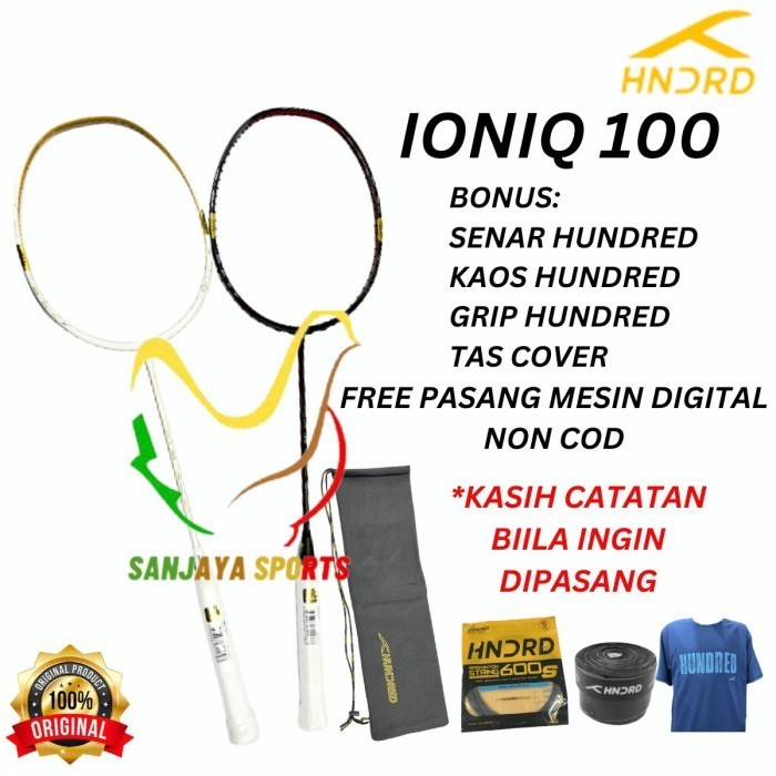RAKET BADMINTON HUNDRED IONIQ 100 IONIQ100 ORIGINAL