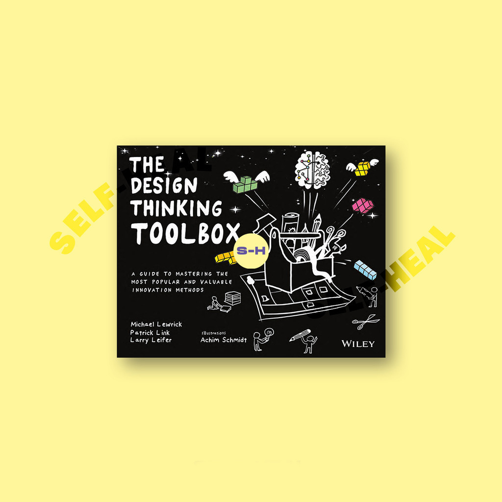 

The Design Thinking Toolbox - A GUIDE TO MA - Michael Lewrick
