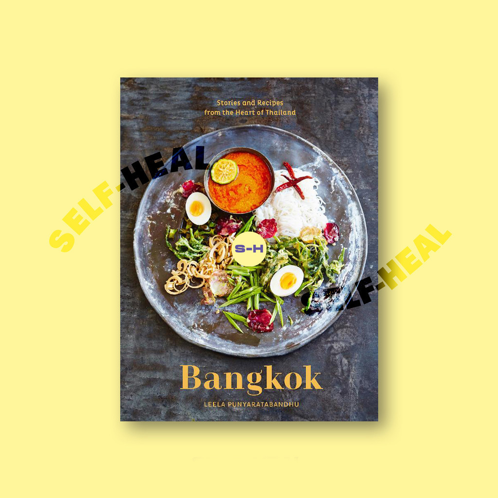 

Bangkok - Stories and Recipes from the Heart of Thailand - Leela Punyaratabandhu