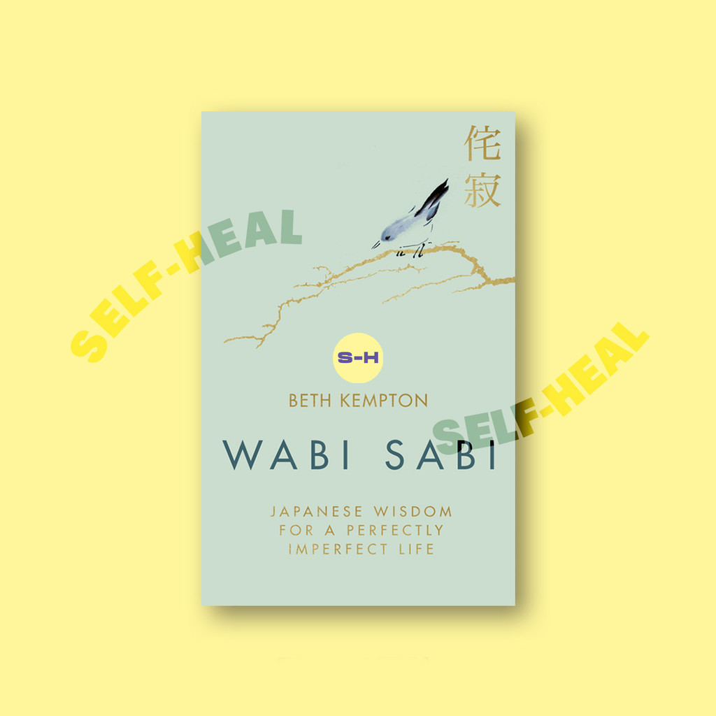 

Wabi Sabi - Japanese Wisdom for a Perfectly Imperfect Life - Beth Kempton