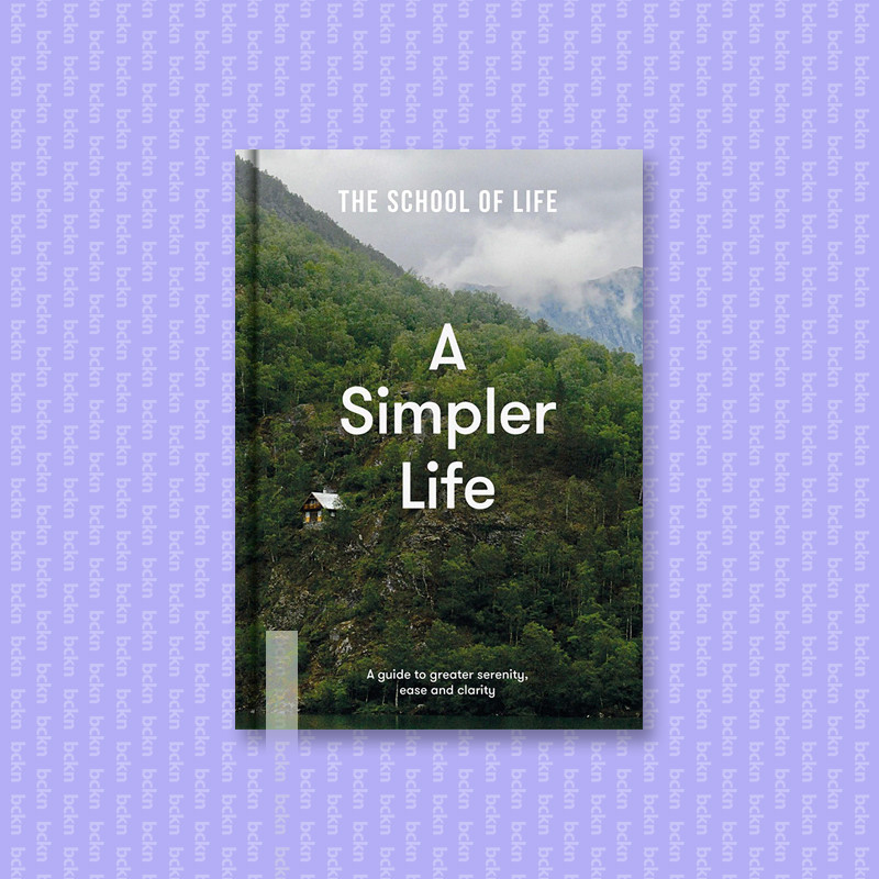 

A Simpler Life - The School Of Life