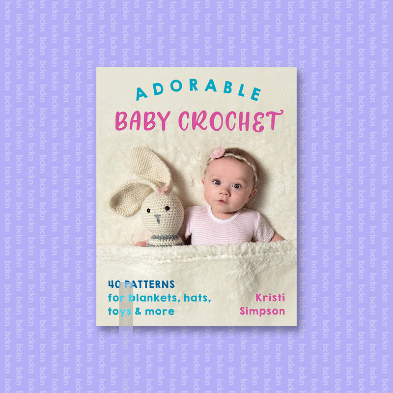 

Adorable Baby Crochet - Kristi Simpson