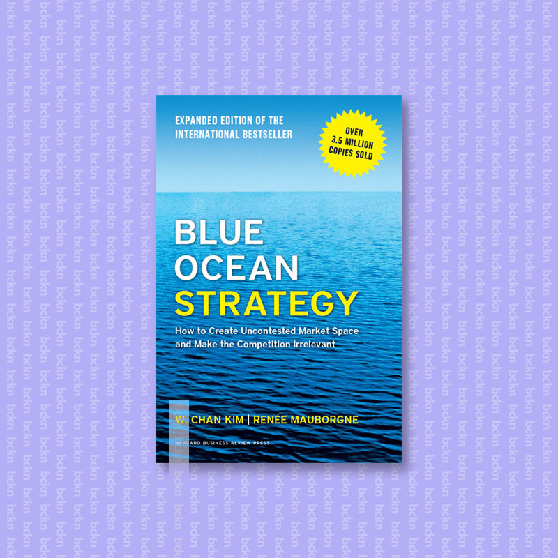 

Blue Ocean Strategy, Expanded Edition - W. Chan Kim