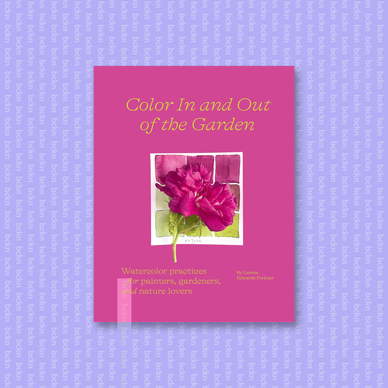 

Color in and Out of the Garden - Lorene Edwards Forkner