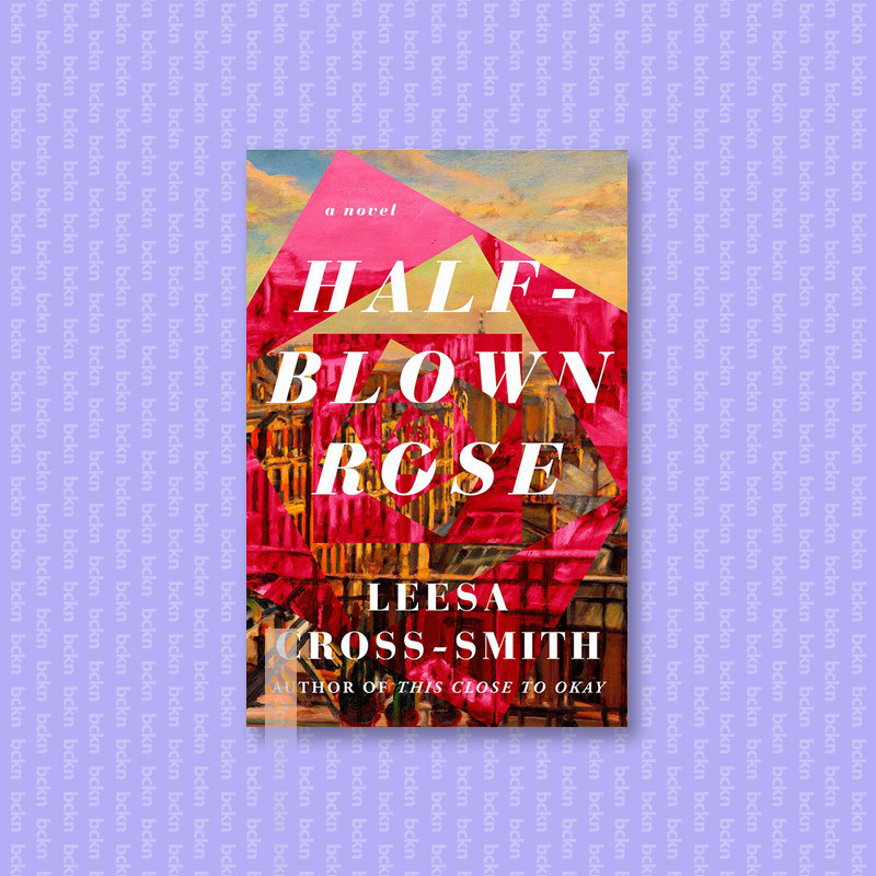 

Half Blown Rose - Leesa Cross Smith