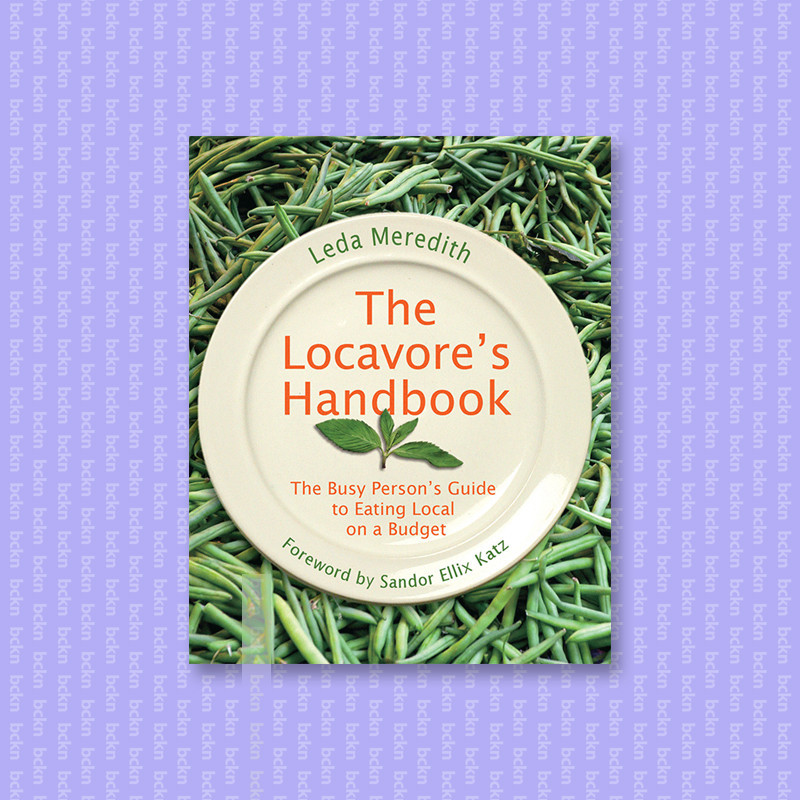 

Locavore's Handbook - Leda Meredith