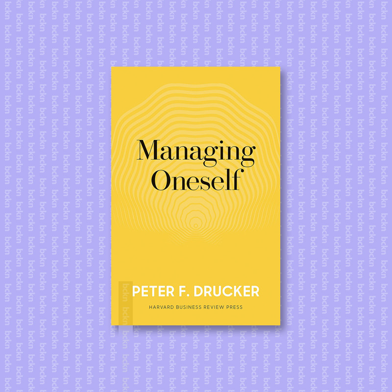 

Managing Oneself - The Key to Success - Peter F. Drucker