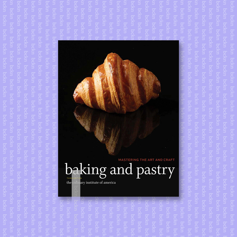 

Mastering The Art and Craft - Baking and P - The Culinary Institute of America