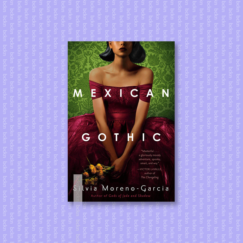 

Mexican Gothic - Silvia Moreno Garcia