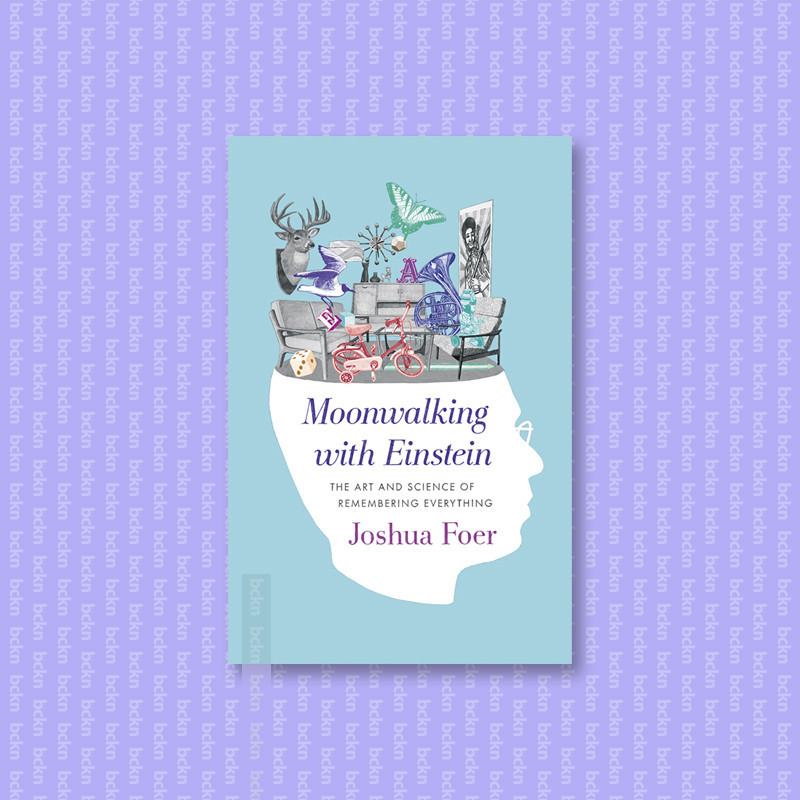 

Moonwalking with Einstein - Joshua Foer