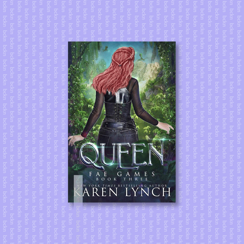 

Queen (Fae Games Book 3) - Karen Lynch