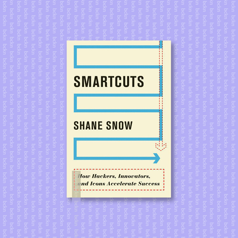

Smartcuts - How Hackers, Innovators, and Ic - Shane Snow