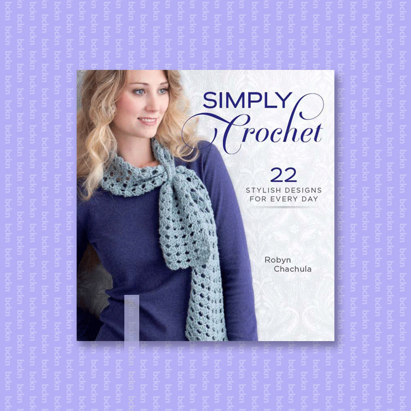 

Simply Crochet - Robyn Chachula