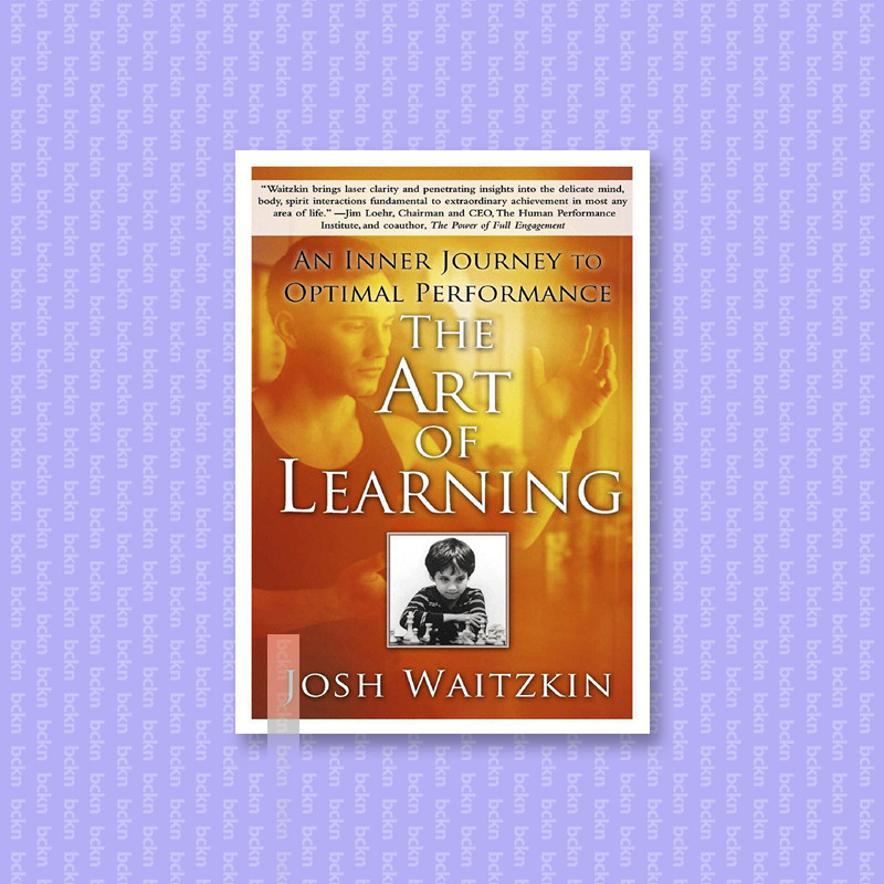 

The Art of Learning - An Inner Journey to O - Josh Waitzkin