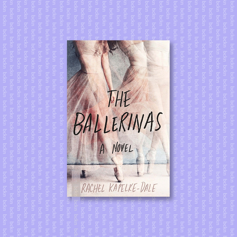 

The Ballerinas - Rachel Kapelke Dale