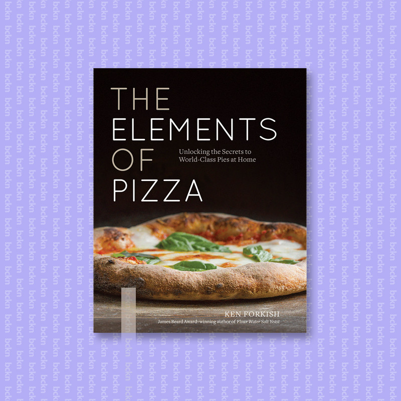 

The Elements of Pizza - Ken Forkish