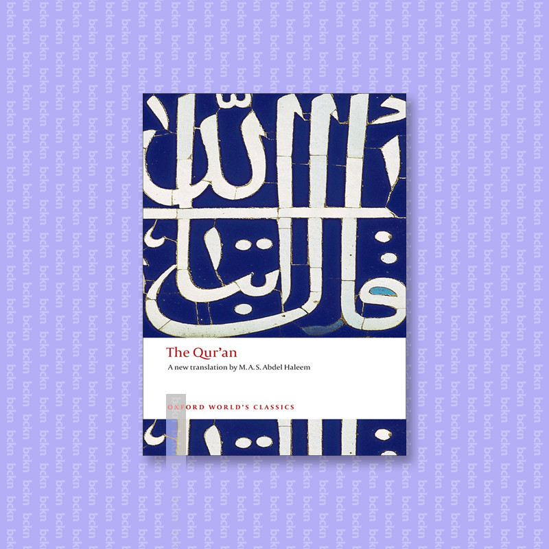 

The Qur'an (Oxford World's Classics) - M. A. S. Abdel Haleem