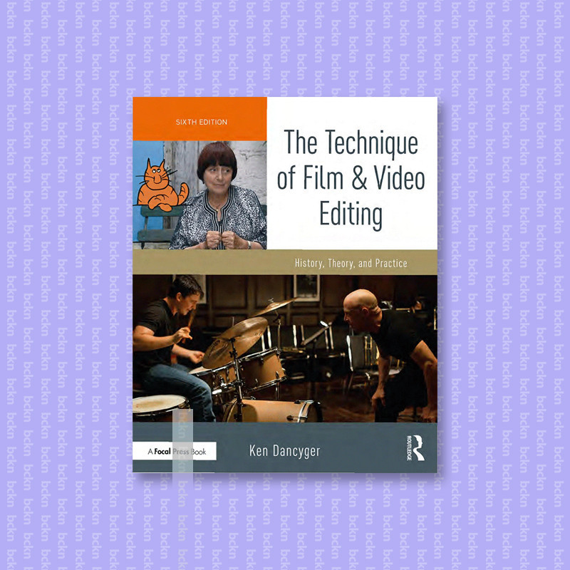 

The Technique of Film and Video Editing - Ken Dancyger