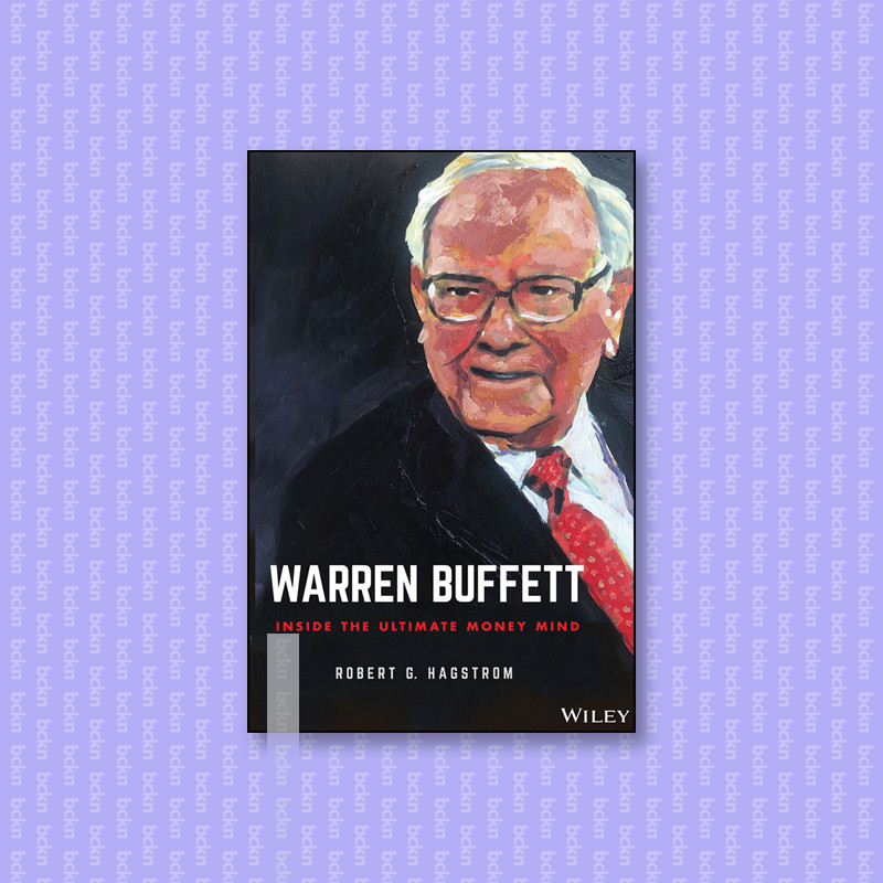 

Warren Buffett - Inside the Ultimate Money - Robert G. Hagstrom