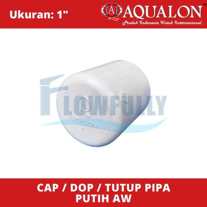 AQUALON Dop Putih AW 1 Inch Sambungan Pipa PVC Putih End Cap 1" Hidroponik Tebal Tutup Paralon 1 Dim