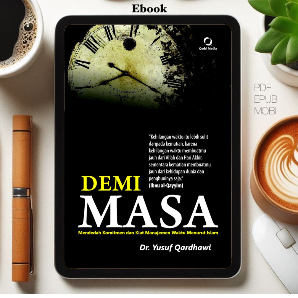 

[ID2592] Demi Masa (Dr. Yusuf Qardhawi)