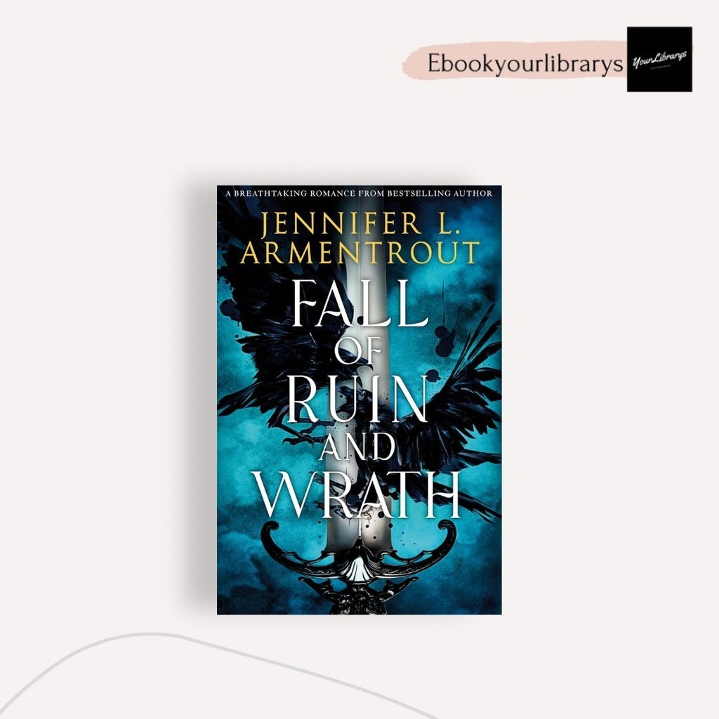 

Fall of Ruin and Wrath ; Jennnifer L; Armentrout