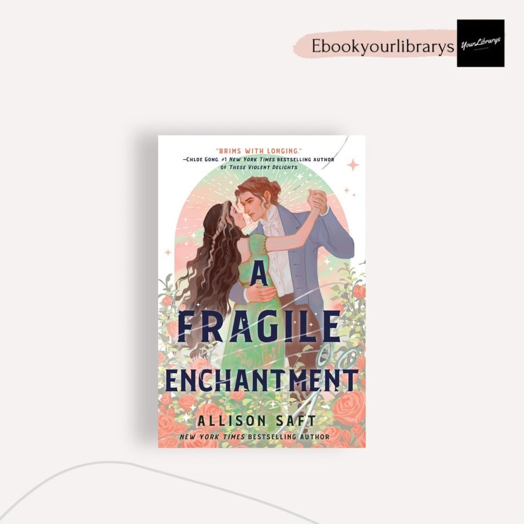 

A Fragile Enchantment ; Allison Saft