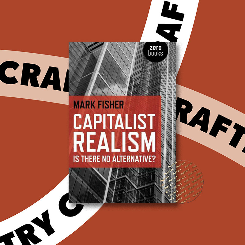 

Capitalist Realism - Is there no alternativ - Mark Fisher