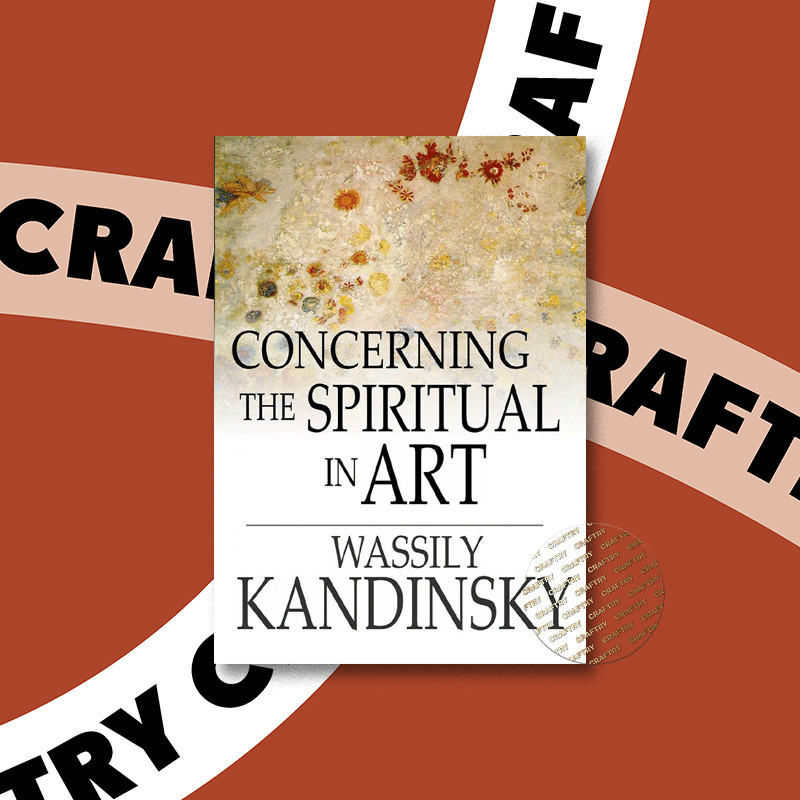 

Concerning the Spiritual in Art - Wassily Kandinsky