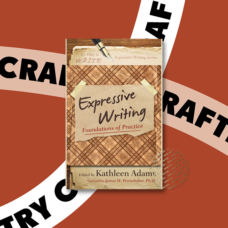 

Expressive Writing - Foundations of Practic - Kathleen Adams