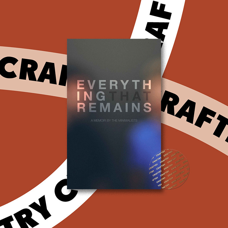 

Everything That Remains - A Memoir by the M - Joshua Fields Millburn