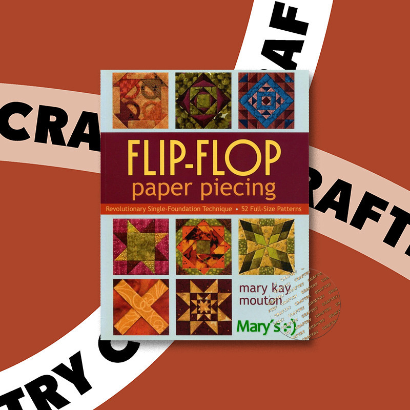 

Flip Flop Paper Piecing Revolutionary Sing - Mary Kay Mouton