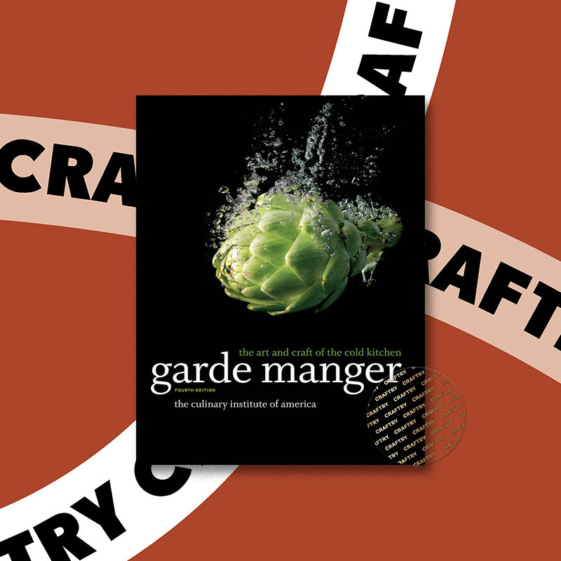 

Garde Manger The Art & Craft of the Cold K - The Culinary Institute of America