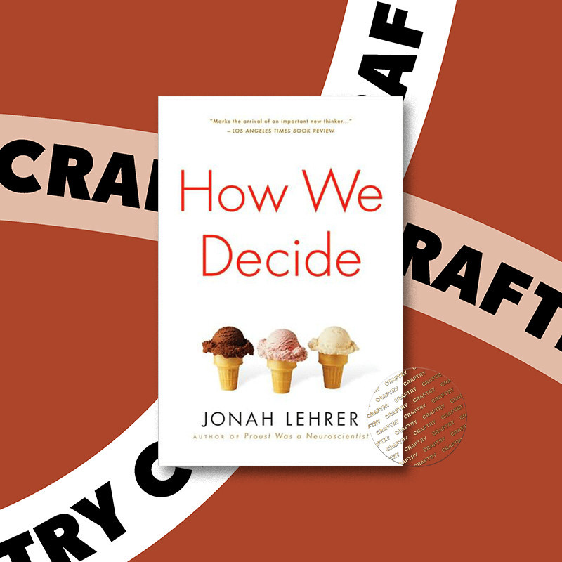 

How We Decide - Jonah Lehrer