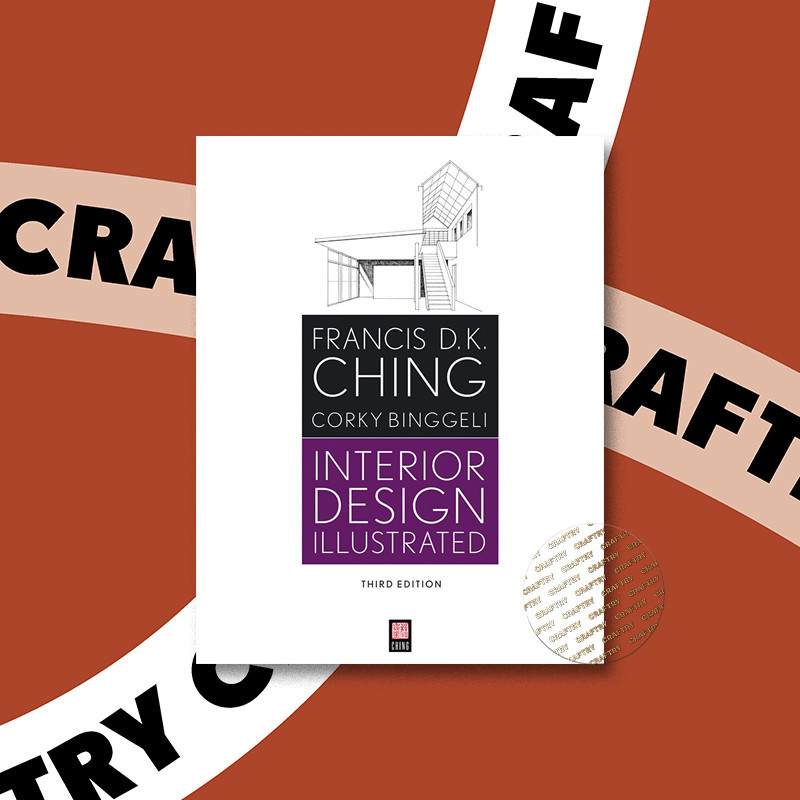 

Interior Design Illustrated, Third Edition - Francis D. K. Ching