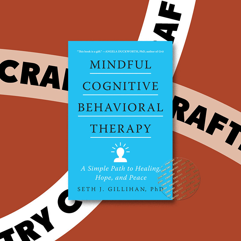 

Mindful Cognitive Behavioral Therapy - a Si - Seth J. Gillihan