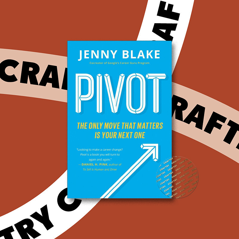 

Pivot - The Only Move That Matters Is Your - Jenny Blake
